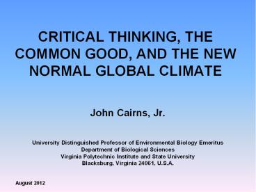 CRITICAL THINKING, THE COMMON GOOD, AND THE NEW NORMAL GLOBAL CLIMATE