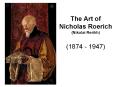 The Art of Nicholas Roerich (Nikolai Rerikh)  (1874 - 1947) PowerPoint PPT Presentation
