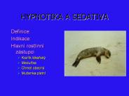 HYPNOTIKA A SEDATIVA