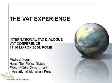 THE VAT EXPERIENCE