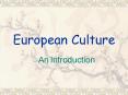 European Culture PowerPoint PPT Presentation