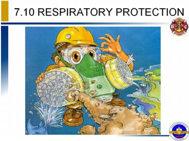 7.10 RESPIRATORY PROTECTION
