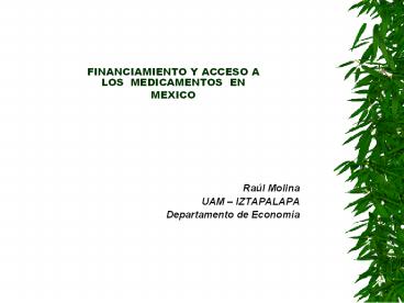 FINANCIAMIENTO Y ACCESO A LOS MEDICAMENTOS EN MEXICO