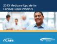 2013 Medicare Update for Clinical Social Workers PowerPoint PPT Presentation