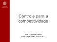 Controle para a competitividade  Prof. Dr. Fredrik Nilsson Porto Alegre, Brasil, julho de 2011 PowerPoint PPT Presentation