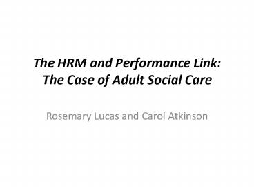The HRM and Performance Link: The Case of Adult Social Care
