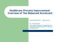 Healthcare Process Improvement: Overview of The Balanced Scorecard PowerPoint PPT Presentation