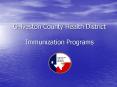 Galveston County Health District Immunization Programs PowerPoint PPT Presentation