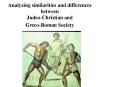Analyzing similarities and differences between Judeo-Christian and Greco-Roman Society PowerPoint PPT Presentation