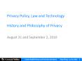 Privacy Policy, Law and Technology History and Philosophy of Privacy PowerPoint PPT Presentation