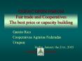 COPAC OPEN FORUM Fair trade and Cooperatives The best price or capacity building PowerPoint PPT Presentation