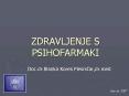 ZDRAVLJENJE S PSIHOFARMAKI PowerPoint PPT Presentation