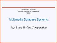 Top-k and Skyline Computation