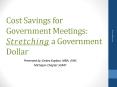 Cost Savings for Government Meetings: Stretching a Government Dollar PowerPoint PPT Presentation