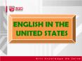 ENGLISH IN THE UNITED STATES PowerPoint PPT Presentation