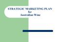 STRATEGIC MARKETING PLAN for Australian Wine PowerPoint PPT Presentation