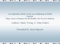 An Exploratory Study of Services Marketing in Global Markets: Major Areas of Inquiry for the Health Care Services Industry PowerPoint PPT Presentation