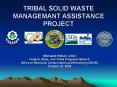 TRIBAL SOLID WASTE MANAGEMANT ASSISTANCE PROJECT PowerPoint PPT Presentation
