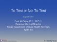 To Test or Not To Test PowerPoint PPT Presentation