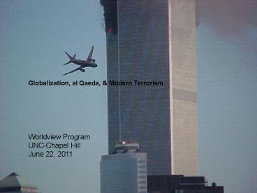 Globalization, al Qaeda,