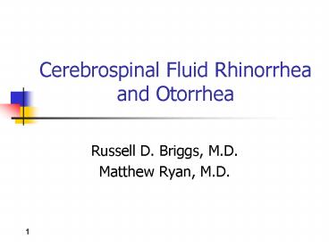 Cerebrospinal Fluid Rhinorrhea and Otorrhea
