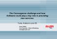 The Convergence challenge and how Software could play a key role in providing new services.  Tunis, Arabcom June 05 PowerPoint PPT Presentation
