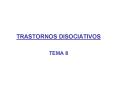 TRASTORNOS DISOCIATIVOS PowerPoint PPT Presentation