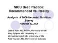 NICU Best Practice: Recommended vs. Reality Analysis of 2006 Neonatal Nutrition Survey October 12, 2006 PowerPoint PPT Presentation