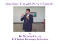 Fun with Parts of Speech PowerPoint PPT Presentation