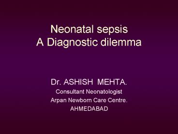 Neonatal sepsis A Diagnostic dilemma