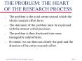 THE PROBLEM: THE HEART OF THE RESEARCH PROCESS PowerPoint PPT Presentation