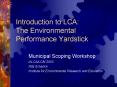 Introduction to LCA: The Environmental Performance Yardstick PowerPoint PPT Presentation