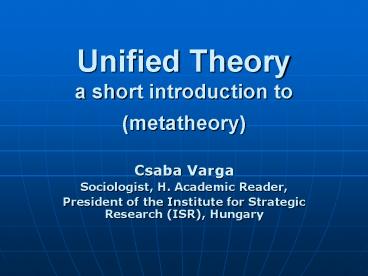 Unified Theory a short introduction to (metatheory)