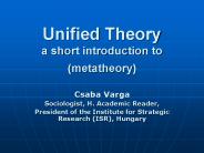 Unified Theory a short introduction to (metatheory)