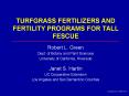 TURFGRASS FERTILIZERS AND FERTILITY PROGRAMS FOR TALL FESCUE PowerPoint PPT Presentation