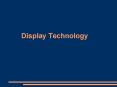 Display Technology PowerPoint PPT Presentation