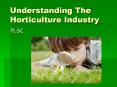 Understanding The Horticulture Industry PowerPoint PPT Presentation
