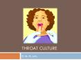 Throat culture PowerPoint PPT Presentation