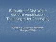 Evaluation of DNA Whole Genome Amplification Technologies for Genotyping PowerPoint PPT Presentation