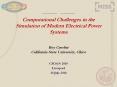 Computational Challenges in the Simulation of Modern Electrical Power Systems  Roy Crosbie California State University, Chico PowerPoint PPT Presentation