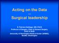 Acting on the Data --- Surgical leadership PowerPoint PPT Presentation