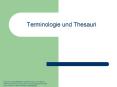Terminologie und Thesauri PowerPoint PPT Presentation