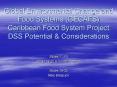 Global Environmental Change and Food Systems (GECAFS) Caribbean Food System Project: DSS Potential PowerPoint PPT Presentation