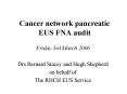 Cancer network pancreatic EUS FNA audit PowerPoint PPT Presentation