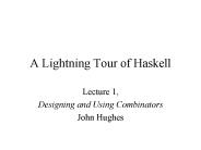 A Lightning Tour of Haskell