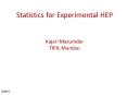 Statistics for Experimental HEP  Kajari Mazumdar TIFR, Mumbai PowerPoint PPT Presentation