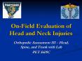 On-Field Evaluation of Head and Neck Injuries PowerPoint PPT Presentation