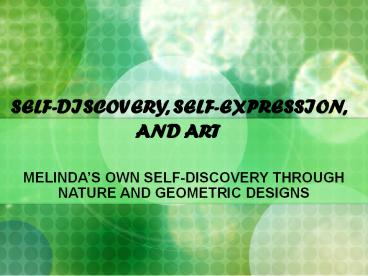 SELF-DISCOVERY, SELF-EXPRESSION, AND ART