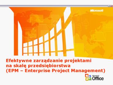 Efektywne zarzadzanie projektami na skale przedsiebiorstwa (EPM 