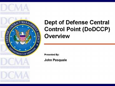 Dept of Defense Central Control Point (DoDCCP)